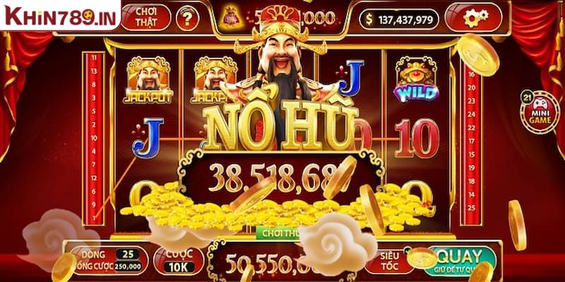 Nổ hũ tại KHIN789 vì sao lại được nhiều người thích đến vậy
