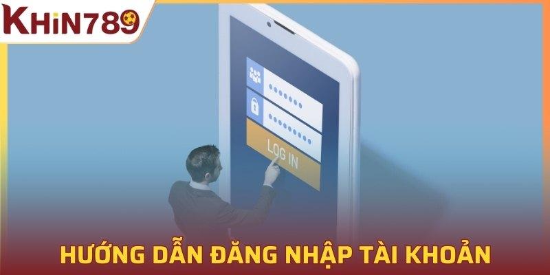 Hướng dẫn đăng nhập tài khoản