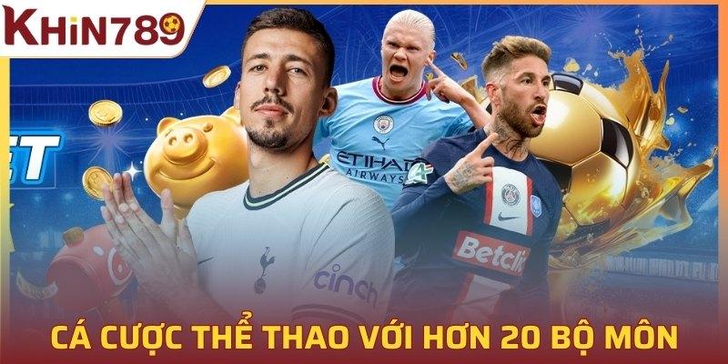 Nền tảng KHIN789 cá cược thể thao với hơn 20 bộ môn